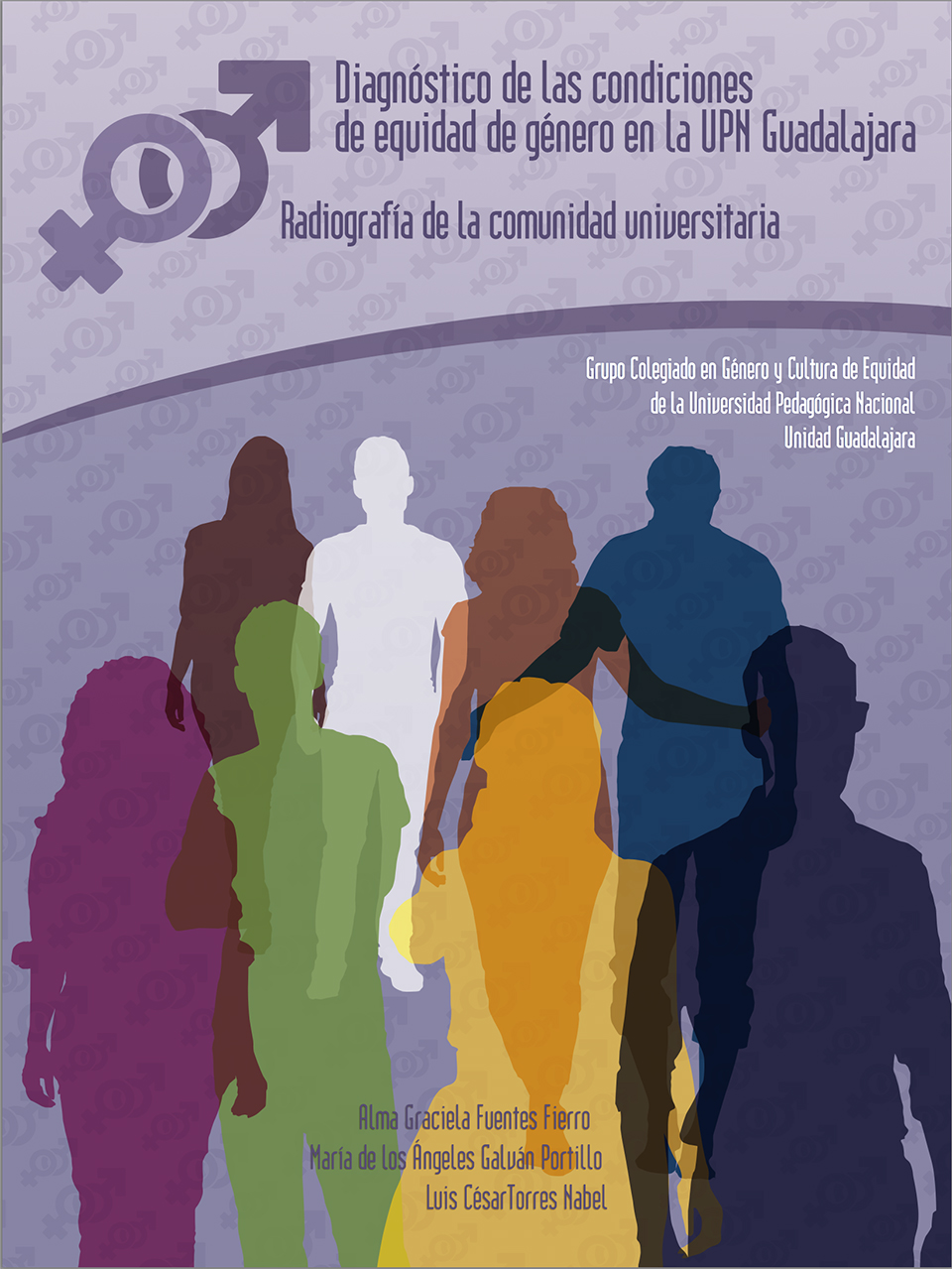 Diagnóstico de las condiciones de equidad de género enla UPN Guadalajara. Radiografía de la comunidad universitaria. (noviembre, 2014) Book Cover